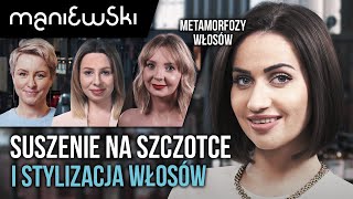 Jak suszyć włosy na szczotce i czym stylizować włosy w domu – sprawdzone porady MACIEJ MANIEWSKI [upl. by Leinehtan]