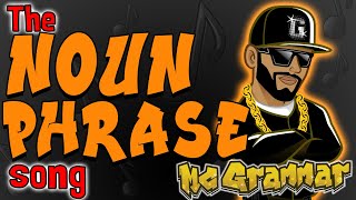 The Noun Phrase Song  MC Grammar 🎤  Educational Rap Songs for Kids 🎵 [upl. by Phionna]