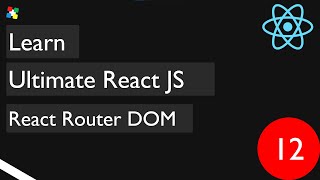 12 React Router DOM  ReactJS  reactjs reactjstutorial [upl. by Annehs440]