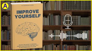 IMPROVE YOURSELF Audiobook 📚  Free Book Summary in English [upl. by Dahc118]