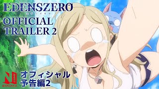 Edens Zero  Official Trailer  Netflix Anime [upl. by Fries]