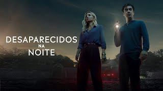 Desaparecidos na Noite  Trailer  Dublado Brasil HD [upl. by Ameehsat237]