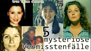 5 mysteriöse Vermisstenfälle true crime deutsch [upl. by Follansbee69]