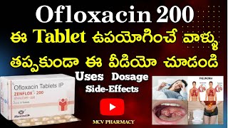 Ofloxacin 200 Tablet Uses Side effects in Telugu By MCV PHARMACY [upl. by Leugimsiul590]