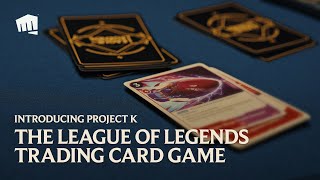 Introducing Project K The League of Legends Trading Card Game [upl. by Jerrine]