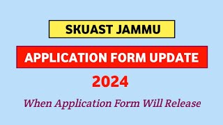 SKUAST JAMMU APPLICATION FORM UPDATE 2024  SKUAST JAMMU APPLICATION FORM 2024 [upl. by Revned735]