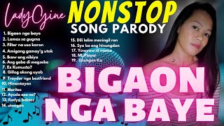 quotBIGAON NGA BAYEquot NONSTOP SONG PARODY  LADYGINE Part14 [upl. by Macintosh]