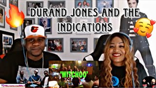 REALLY GREAT SOUND DURAND JONES amp THE INDICATIONS  WITCHOO REACTION [upl. by Gerhardine]