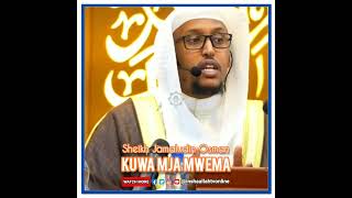 Kuwa Mja Mwema  Sheikh Jamaludin Osman [upl. by Flori]