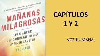 Mañanas Milagrosas Audiolibro CAPÍTULOS 1 y 2 EN Español [upl. by Pisano548]