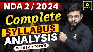 NDA 2 2024 Complete Syllabus  NDA Syllabus Analysis with Important Topics  NDA 2 2024 [upl. by Neltiac534]