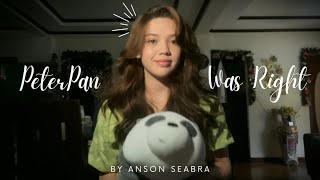 Peter Pan Was Right  Anson Seabra cover [upl. by Whalen189]