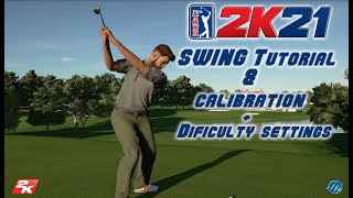 PGATOUR 2K21  Swing Tutorial  Calibration  Difficulty settings [upl. by Zahc]