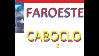 FAROESTE CABOCLO 2 [upl. by Nodearb]