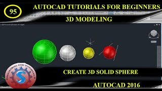 HOW TO CREATE 3D SPHERE OBJECTS  BASIC TUTORIALS FOR BEGINNERS  AUTOCAD 2016 [upl. by Ashby]