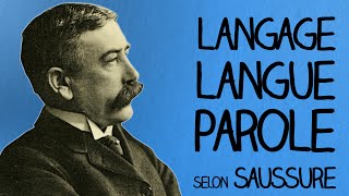 Langage Langue Parole selon De Saussure  Ma Langue dans Ta Poche 1 [upl. by Esirehs]