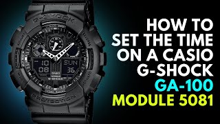 How to set the Time on a Casio G Shock GA 100 Module 5081 [upl. by Aliakam]