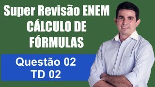 Cálculos de Fórmulas Super Revisão de Química ENEM 02 Questão 02 [upl. by Ilyak]