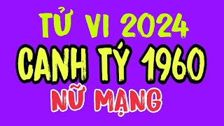 Tử vi của tuổi Canh Tý nữ mạng sinh năm 1960 trong năm 2024 Giáp Thìn [upl. by Dachia331]