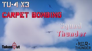 TU4 Carpet Bombing x3 in Ground RB  Squad Thunder War Thunder [upl. by Oal956]