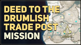 Deed to the Drumlish Trade Post Assassins Creed Valhalla [upl. by Kiley864]