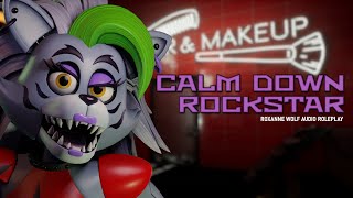 Calm Down Rockstar Roxanne Wolf FNAF Audio Roleplay [upl. by Nagaem]