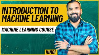 Introduction To Machine Learning ll Machine Learning Course Explained With RealLife Examples Hindi [upl. by Wilinski568]