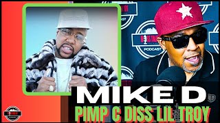 Pimp C Diss Lil Troy and Here is Why Mike D Explain [upl. by Beltran521]