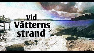 Vid Vätterns strand [upl. by Arratoon537]