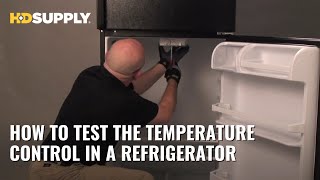 How to Test the Temperature Control on a Refrigerator  HD Supply [upl. by Schlessel]