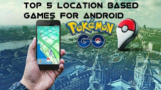 Top 5 Location Based Games For Android [upl. by Hiller510]