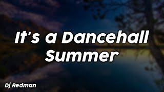 Its a Dancehall Summer  Dj Redman [upl. by Annamarie]