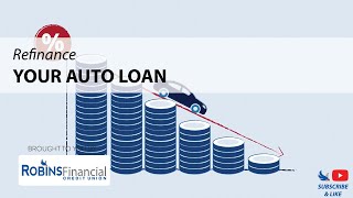 Refinance Your Auto Loan Robins Financial Credit Union [upl. by Swor]