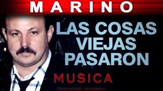 Marino  Las Cosas Viejas Pasaron musica [upl. by Kape946]