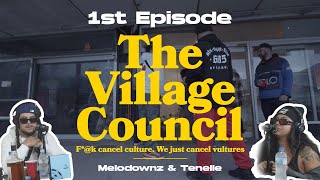 1  Melodownz amp Tenelle The Village Council Podcast [upl. by Korten]