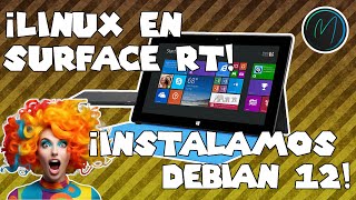 ¡Linux Debian 12 en Surface RT [upl. by Arlen126]