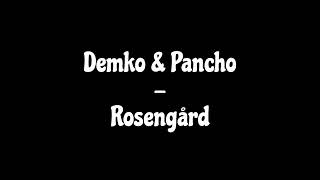 Demko amp Pancho  Rosengård [upl. by Zaslow]