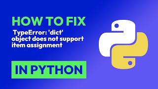 How to fix TypeError dict object does not support item assignment in Python [upl. by Niuqram]