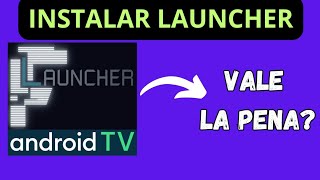 Como FUNCIONA FLAUNCHER EN ANDROID TV  CAMBIAR LAUNCHER EN TU SMART TV [upl. by Cade]