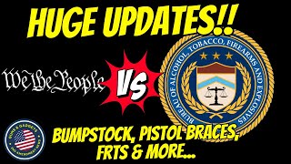 HUGE UPDATES Bumpstocks Pistol Braces FRTs amp MORE [upl. by Darton]