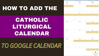 How to Add the Catholic Liturgical Calendar to Google Calendar [upl. by Marigold]