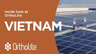 An Inside Look At Ortholite Vietnam Solar Power [upl. by Mellie]