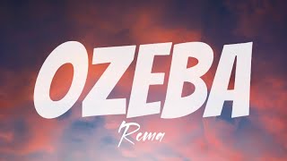 Rema  Ozeba Lyrics [upl. by Pol606]