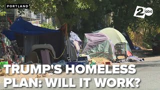 Oregon homeless advocates worry about Trumps plan to end homelessness More misery [upl. by Oswal]