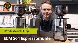 ECM S64 Espressomühle  Produktvorstellung [upl. by Necyla917]