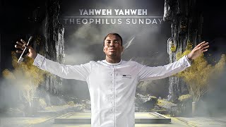 YAHWEH YAHWEH  INTERCESSORY WORSHIP  Theophilus Sunday [upl. by Duaner554]