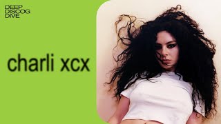 DEEP DISCOG DIVE Charli XCX [upl. by Cerveny]