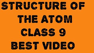 STRUCTURE OF ATOM CLASS 9 PART 1 [upl. by Loftus]