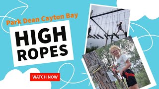 ParkDean Cayton Bay High Ropes July 2024 [upl. by Cozmo]