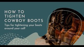 Master the Perfect Fit How to Tighten Cowboy Boots Around Your Calf [upl. by Gridley363]